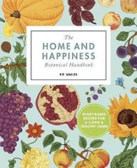 Home And Happiness Botanical Handbook